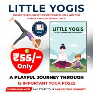 Little Yogis ebook for kids - Learn 12 important yoga poses through a fun and educational guide for children